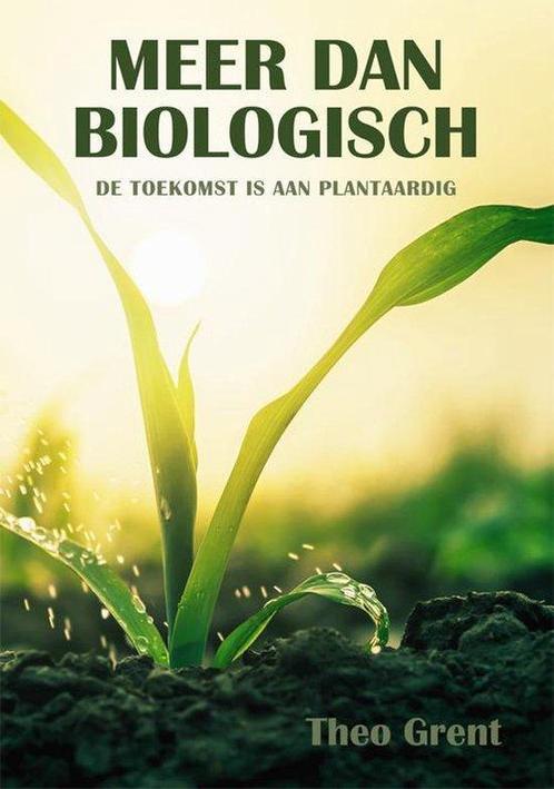 Meer dan biologisch 9789087599751 Theo Grent, Boeken, Wetenschap, Gelezen, Verzenden
