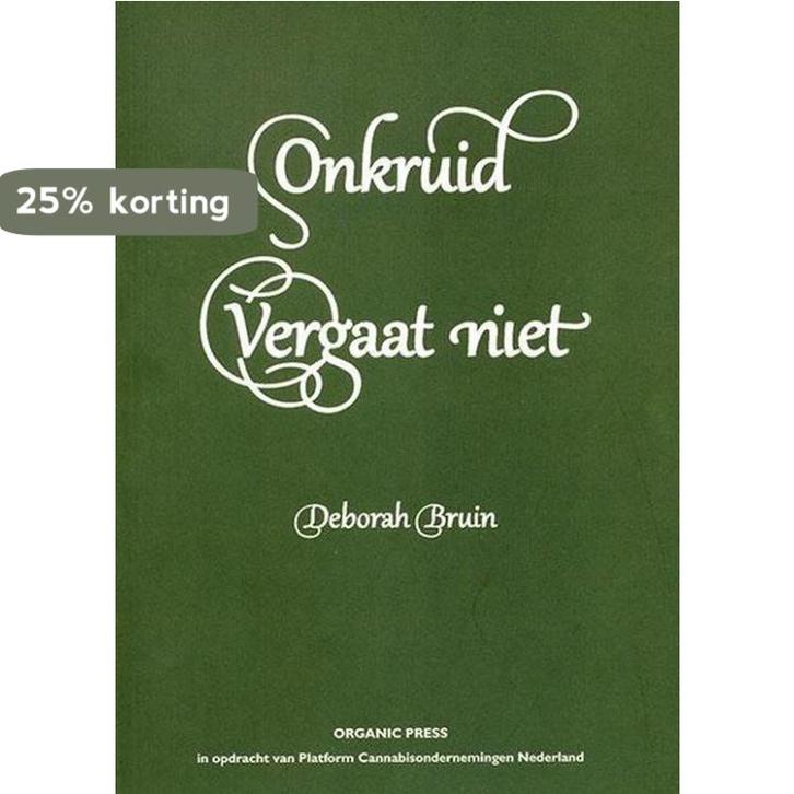 Onkruid vergaat niet 9789075924008 Deborah Bruin, Boeken, Wetenschap, Zo goed als nieuw, Verzenden