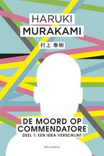 De Idea verschijnt / De moord op Commendatore / 1, Verzenden, Zo goed als nieuw, Haruki Murakami