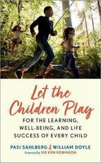 9780192894168 Let the Children Play Pasi Sahlberg, Verzenden, Nieuw, Pasi Sahlberg
