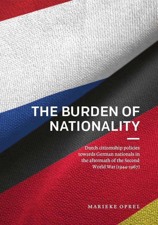 The Burden of Nationality 9789086598083 Marieke Oprel, Boeken, Taal | Engels, Zo goed als nieuw, Verzenden
