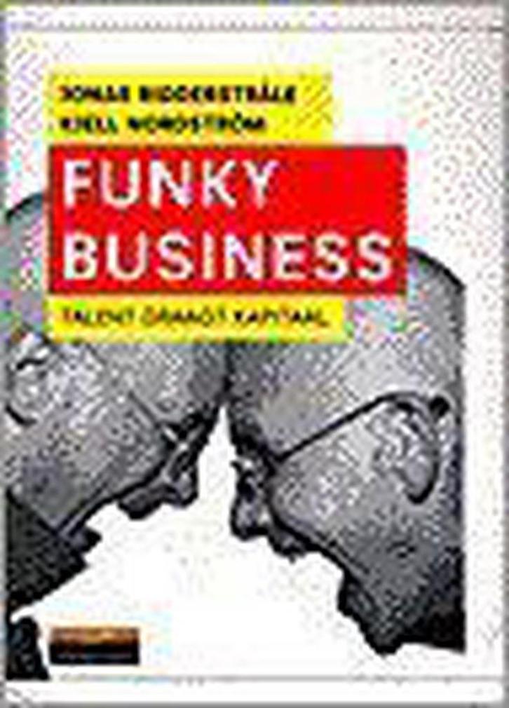 Funky Business 9789043003568 J. Ridderstrale, Boeken, Informatica en Computer, Zo goed als nieuw, Verzenden