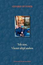 Tob niet, het komt altijd anders 9789089674760 Sjoerd Kuyper, Verzenden, Zo goed als nieuw, Sjoerd Kuyper