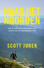 Naar het noorden 9789044630282 Scott Jurek, Verzenden, Zo goed als nieuw, Scott Jurek