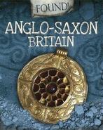 Found: Anglo-Saxons by Moira Butterfield (Paperback), Gelezen, Moira Butterfield, Verzenden