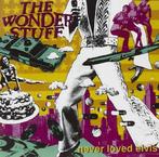 cd - The Wonder Stuff - Never Loved Elvis, Cd's en Dvd's, Verzenden, Zo goed als nieuw