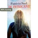 De intrigant 9789048003754 Patricia Snel, Boeken, Verzenden, Gelezen, Patricia Snel