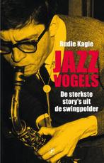 Jazzvogels 9789089757029 Rudie Kagie, Verzenden, Gelezen, Rudie Kagie