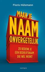 Maak je naam onvergetelijk 9789461262936 Floris Hülsmann, Verzenden, Zo goed als nieuw, Floris Hülsmann