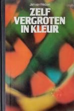 Zelf vergroten in kleur 9789010019479 Jan van Welzen, Boeken, Gelezen, Jan van Welzen, Verzenden