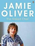 The Naked Chef von Oliver, Jamie  Book, Boeken, Taal | Engels, Zo goed als nieuw, Verzenden