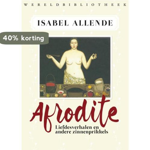 Afrodite 9789028426382 Isabel Allende, Boeken, Kookboeken, Gelezen, Verzenden