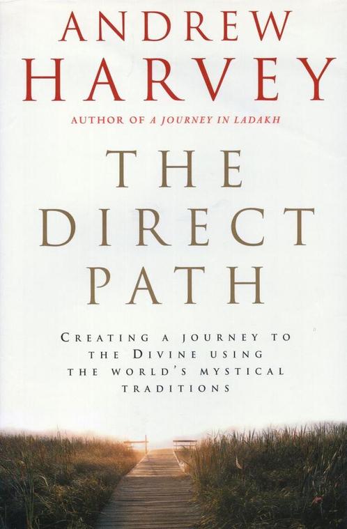 The Direct Path - Andrew Harvey - 9780712670951 - Hardcover, Boeken, Esoterie en Spiritualiteit, Verzenden