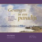 Gevangen in een paradijs 9789491524325 Kees Opmeer, Verzenden, Gelezen, Kees Opmeer