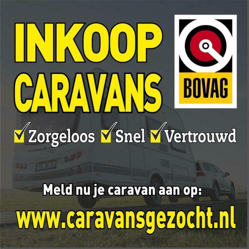 Gezocht:INKOOP Alle Merken Caravans door BOVAG BEDRIJF, Caravans en Kamperen, Caravan Inkoop
