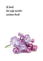 Ik denk dat mijn moeder autisme heeft 9789463453912, Boeken, Verzenden, Zo goed als nieuw, Anna Koenschot