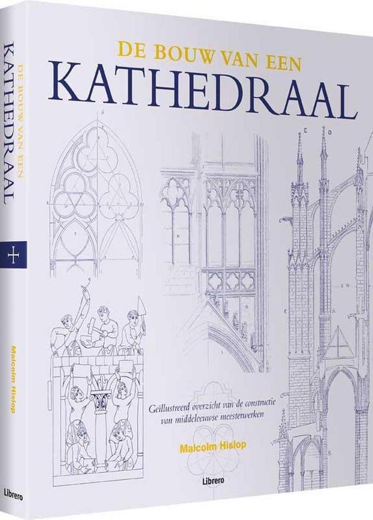 De bouw van een kathedraal 9789089983077 Malcolm Hislop, Boeken, Kunst en Cultuur | Architectuur, Zo goed als nieuw, Verzenden