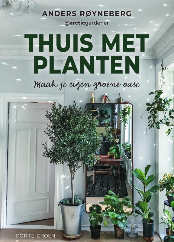 Thuis met planten 9789000384365 Anders Royneberg, Boeken, Hobby en Vrije tijd, Zo goed als nieuw, Verzenden
