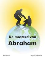 De mosterd van Abraham 9789491826450 Felix Sperans, Verzenden, Gelezen, Felix Sperans