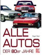 ALLE AUTOS DER 80er JAHRE, Boeken, Auto's | Boeken, Nieuw, Author