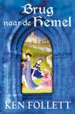 Kingsbridge 2 - Brug naar de hemel 9789047511557, Boeken, Verzenden, Gelezen, N.v.t.