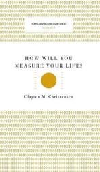 How Will You Measure Your Life? (Harvard Business Review, Verzenden, Nieuw