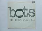 Bots - Wie zwijgt stemt toe (LP), Verzenden, Zo goed als nieuw