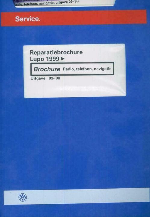 1998 Lupo Reparatiebrochure Radio telefoon navigatie, Auto diversen, Handleidingen en Instructieboekjes, Verzenden