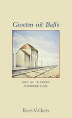 Groeten uit Baflo 9789038928241 Kees Volkers, Verzenden, Zo goed als nieuw, Kees Volkers
