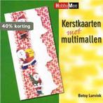 Kerstkaarten met multimallen 9789058775863 Betsy Lurvink, Verzenden, Gelezen, Betsy Lurvink