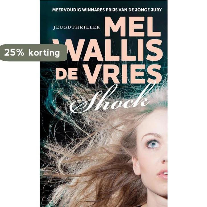 Shock 9789026136689 Mel Wallis de Vries, Boeken, Kinderboeken | Jeugd | 13 jaar en ouder, Zo goed als nieuw, Verzenden