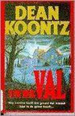 IN DE VAL 9789074336185 D.R. Koontz, Verzenden, Gelezen, D.R. Koontz