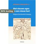 Met nieuwe ogen en een nieuw hart 9789085284680, Boeken, Verzenden, Zo goed als nieuw