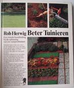 Beter tuinieren 9789010009814 Rob Herwig, Verzenden, Gelezen, Rob Herwig