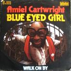 Amiel Cartwright - Blue Eyed Girl / Walk On By, Gebruikt, Ophalen of Verzenden