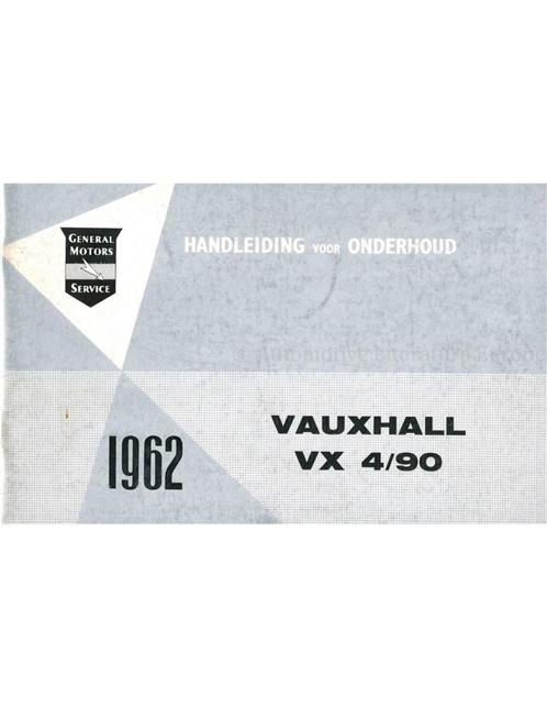 1962 VAUXHALL VX 4/90 INSTRUCTIEBOEKJE NEDERLANDS, Auto diversen, Handleidingen en Instructieboekjes