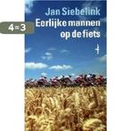 Eerlijke Mannen Op De Fiets 9789060053713 Jan Siebelink, Verzenden, Gelezen, Jan Siebelink