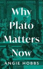 Why Plato Matters Now |  NIEUW | Hobbs, Angie | 978139940337, Boeken, Ophalen of Verzenden, Nieuw, Hobbs, Angie
