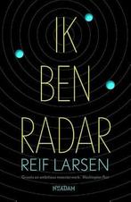 Ik ben Radar (9789046819753, Reif Larsen), Verzenden, Nieuw