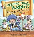 Pirates to the rescue: Helping Polly Parrot: pirates can be, Gelezen, Tom Easton, Verzenden