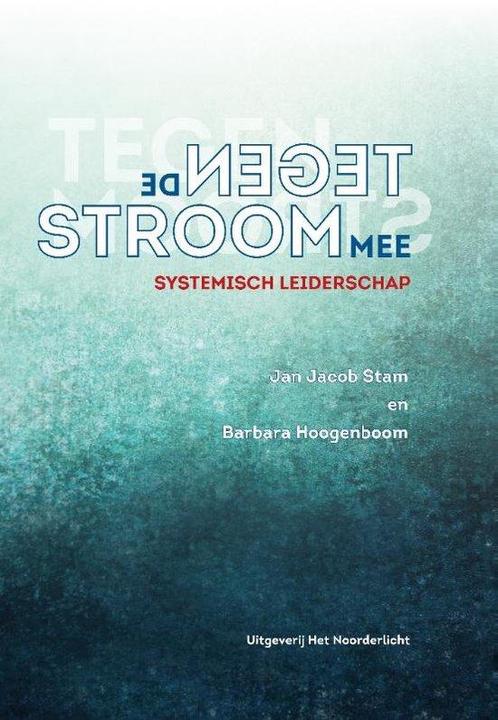 9789492331427 Tegen de stroom mee | Tweedehands, Boeken, Economie, Management en Marketing, Zo goed als nieuw, Verzenden