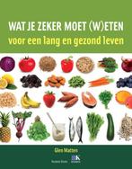 Wat je zeker moet eten voor een lang en gezond leven, Verzenden, Zo goed als nieuw, Glen Matten
