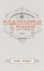Diamonds & dust: a Victorian murder mystery by Carol Hedges, Boeken, Taal | Engels, Gelezen, Carol Hedges, Verzenden