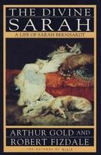 The divine Sarah: a life of Sarah Bernhardt by Arthur Gold, Gelezen, Arthur Gold, Robert Fizdale, Verzenden