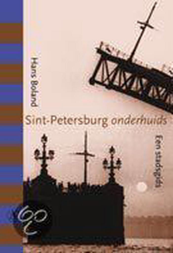 Sint-Petersburg onderhuids 9789025303129 Hans Boland, Boeken, Reisgidsen, Gelezen, Verzenden