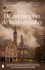 De dochter van de horlogemaker 9789049203375 Larry Loftis, Boeken, Verzenden, Gelezen, Larry Loftis
