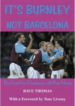 Its Burnley not Barcelona: the search for champagne with, Gelezen, Dave Thomas, Verzenden