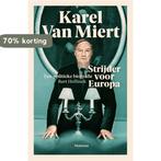 Karel Van Miert strijder voor Europa 9789022328200, Verzenden, Zo goed als nieuw, Bart Hellinck