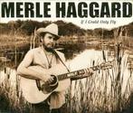 cd - Merle Haggard - If I Could Only Fly, Cd's en Dvd's, Verzenden, Zo goed als nieuw