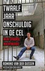 Twaalf jaar onschuldig in de cel 9789492037510, Verzenden, Gelezen, Romano van der Dussen